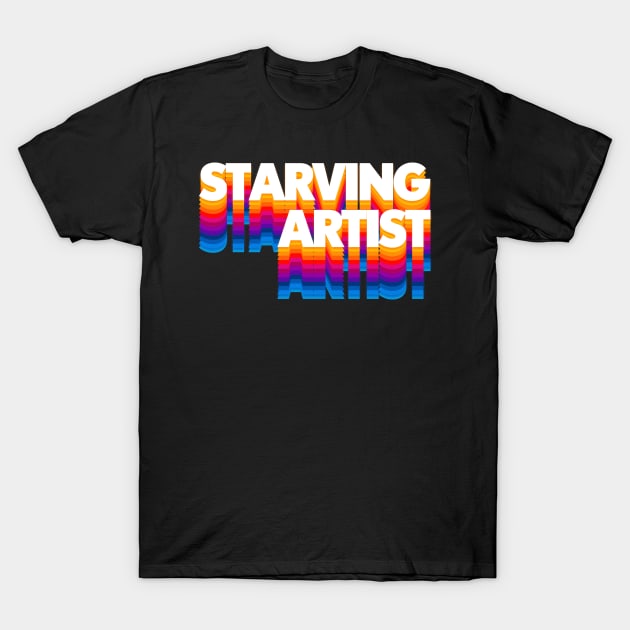 Starving Artist T-Shirt by DankFutura